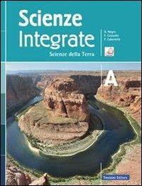 Scienze integrate. Vol. A: Scienze della terra. Con e-book. Con espansione online - Anna Negro, Franca Cozzutto, Fatima Caberletti - Libro Trevisini 2014 | Libraccio.it