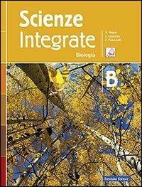 Scienze integrate. Vol. B: Biologia. Con e-book. Con espansione online - Anna Negro, Franca Cozzutto, Fatima Caberletti - Libro Trevisini 2014 | Libraccio.it