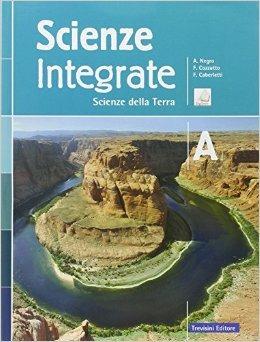 Scienze integrate. Scienze della terra e biologia. Volume unico. Con e-book. Con espansione online - Anna Negro, Franca Cozzutto, Fatima Caberletti - Libro Trevisini 2014 | Libraccio.it