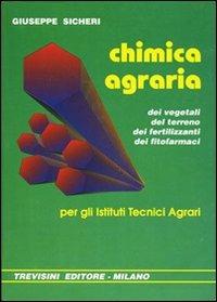 Chimica agraria. Per gli Ist. Tecnici agrari - Giuseppe Sicheri - Libro Trevisini 1993 | Libraccio.it