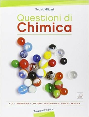 Questioni di chimica. CLIL. professionali. Con e-book. Con espansione online - Grazia Gliozzi - Libro Trevisini 2015 | Libraccio.it