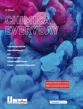 Chimica everyday. Per il biennio delle Scuole superiori. Con e-book. Con espansione online - Grazia Gliozzi - Libro Trevisini 2020 | Libraccio.it