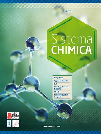 Sistema chimica. Per il biennio degli Ist. tecnici e professionali. Con e-book. Con espansione online - Grazia Gliozzi - Libro Trevisini 2019 | Libraccio.it
