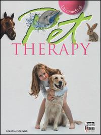 Pet therapy - Spartia Piccinno - Libro Mental Fitness Publishing 2014, Un mondo di | Libraccio.it