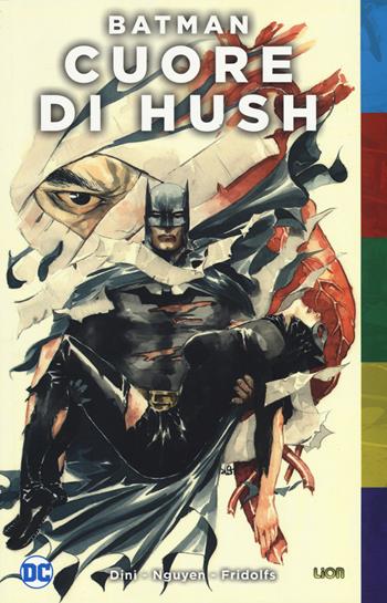 Cuore di Hush. Batman - Paul Dini - Libro Lion 2019, DC Pop | Libraccio.it