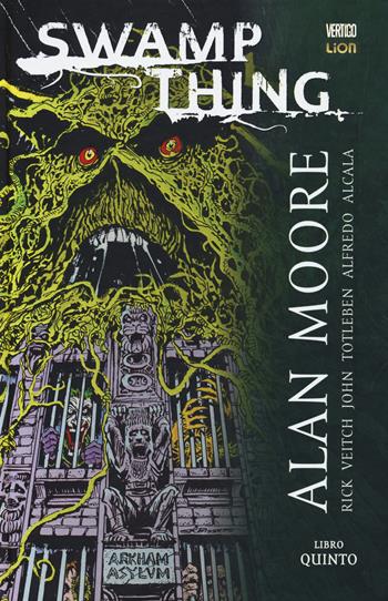 Swamp Thing. Vol. 5 - Alan Moore - Libro Lion 2019, Grandi opere vertigo | Libraccio.it