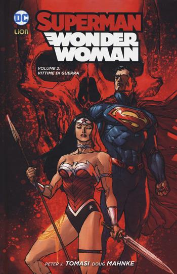 Superman/Wonder Woman. Vol. 2: Vittime di guerra - Peter J. Tomasi, Doug Mahnke - Libro Lion 2019, New 52 limited | Libraccio.it
