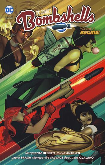 Bombshells. Vol. 4: Regine!. - Marguerite Bennett - Libro Lion 2019, DC Comics | Libraccio.it