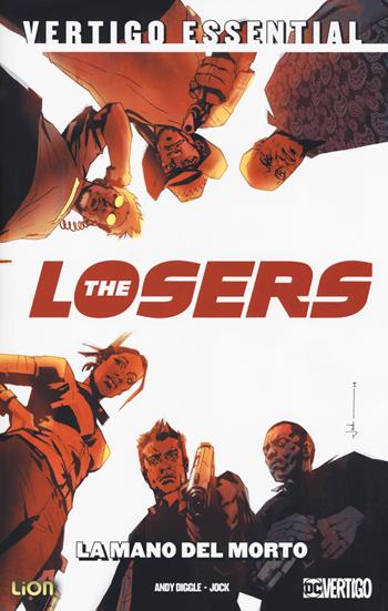 The Losers. Vol. 1: La mano del morto - Andy Diggle, Jock - Libro Lion 2019, Vertigo essential | Libraccio.it