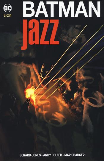 Batman jazz - Gerald Jones - Libro Lion 2020, DC Universe Library | Libraccio.it