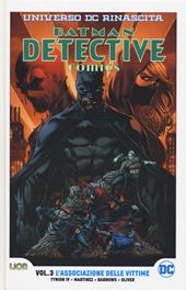 Universo DC. Rinascita. Batman. Detective comics. Vol. 3: associazione delle vittime, L'.