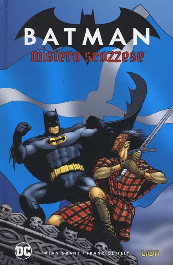 Mistero scozzese. Batman - Alan Grant - Libro Lion 2019, Grandi opere DC | Libraccio.it