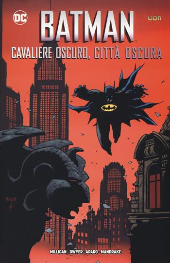 Cavaliere oscuro, città oscura. Batman - Peter Milligan - Libro Lion 2019, DC Miniserie | Libraccio.it