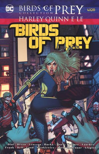 Harley Quinn e le Birds of prey. Birds of prey collection  - Libro Lion 2020 | Libraccio.it