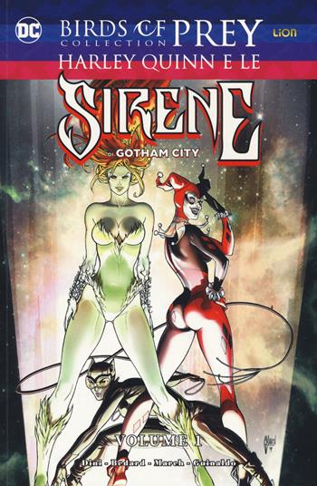 Harley Quinn e le sirene di Gotham City. Birds of prey collection. Vol. 1 - Paul Dini, Scott Lobdell, Marc Andreyko - Libro Lion 2020, DC Comics | Libraccio.it