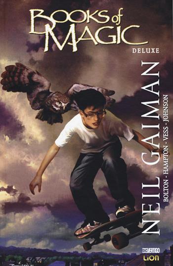 Books of magic - Neil Gaiman, John Bolton - Libro Lion 2019, Vertigo deluxe | Libraccio.it