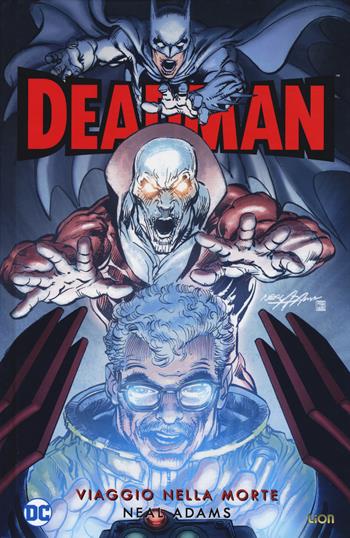 Viaggio nella morte. Deadman - Neal Adams - Libro Lion 2020, Grandi opere DC | Libraccio.it