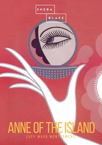 Anne of the Island - Lucy Maud Montgomery - Libro StreetLib 2018 | Libraccio.it