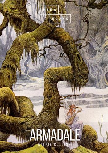 Armadale - Wilkie Collins - Libro StreetLib 2018 | Libraccio.it