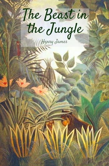 The beast in the jungle - Henry James - Libro StreetLib 2018 | Libraccio.it