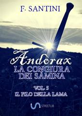 Andòrax. La congiura dei sàmina. Vol. 5: Il filo della lama