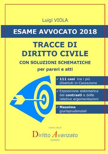 Esame avvocato 2018. Tracce di diritto civile. Con soluzioni schematiche per pareri e atti - Luigi Viola - Libro StreetLib 2018 | Libraccio.it