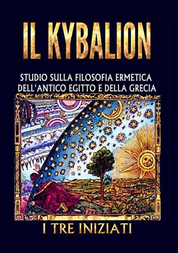 Il kybalion - I Tre Iniziati - Libro StreetLib 2018 | Libraccio.it