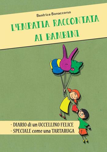 L' empatia raccontata ai bambini - Beatrice Bonaccorso - Libro StreetLib 2018 | Libraccio.it