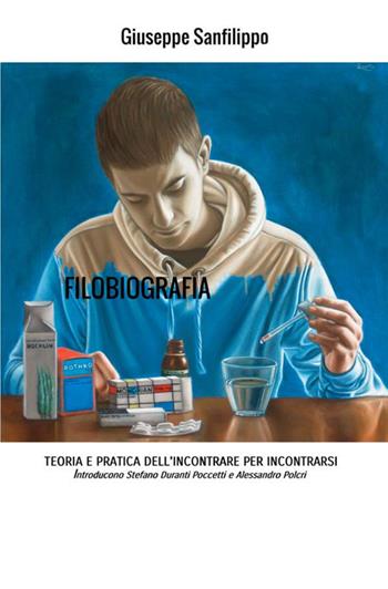 Filobiografia. Teoria e pratica dell'incontrare per incontrarsi - Giuseppe Sanfilippo - Libro StreetLib 2018 | Libraccio.it