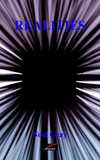 Realities - Noël Gray - Libro StreetLib 2019 | Libraccio.it
