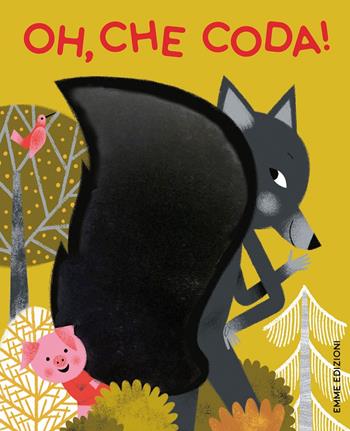 Oh, che coda! - Emmanuelle Kecir-Lepetit - Libro Emme Edizioni 2020, A pagine aperte | Libraccio.it