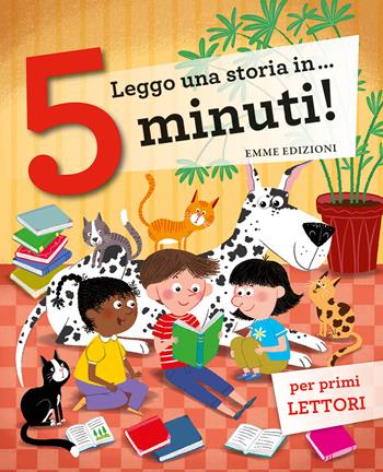 Leggo una storia in... 5 minuti! Ediz. a colori - Stefano Bordiglioni, Febe Sillani - Libro Emme Edizioni 2020, Tre passi | Libraccio.it