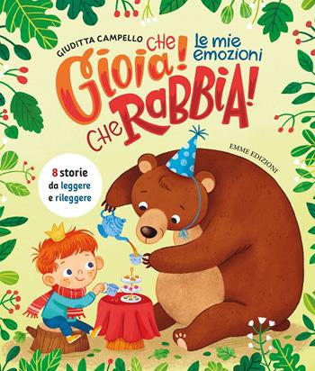 Che gioia! Che rabbia! Le mie emozioni. Ediz. a colori - Giuditta Campello - Libro Emme Edizioni 2020, Album | Libraccio.it