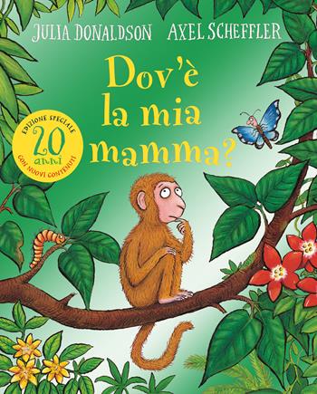 Dov'è la mia mamma? 20 anni. Ediz. a colori - Julia Donaldson - Libro Emme Edizioni 2021, Album illustrati | Libraccio.it