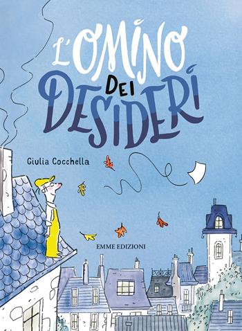 L' omino dei desideri - Giulia Cocchella - Libro Emme Edizioni 2021, Album | Libraccio.it