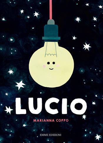 Lucio. Ediz. a colori - Marianna Coppo - Libro Emme Edizioni 2021, Album | Libraccio.it