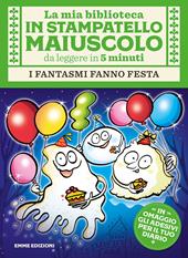 I fantasmi fanno festa. Con adesivi. Stampatello maiuscolo. Ediz. illustrata