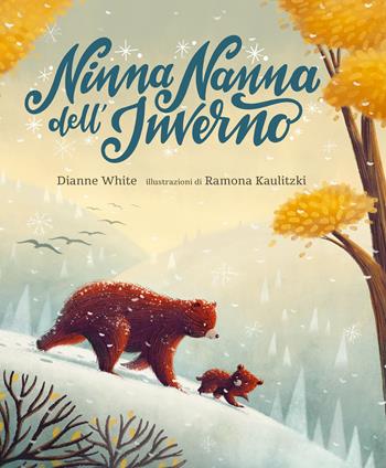 Ninna nanna dell'inverno. Ediz. illustrata - Dianne White - Libro Emme Edizioni 2021, Album | Libraccio.it