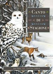 Canto di stagione. Ediz. illustrata