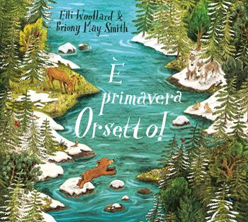 È primavera Orsetto! Ediz. a colori - Elli Woollard - Libro Emme Edizioni 2022, Album illustrati | Libraccio.it