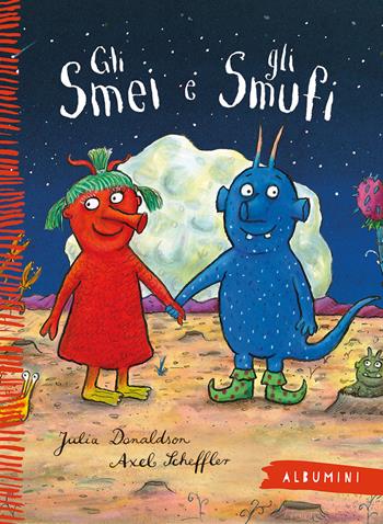 Gli Smei e gli Smufi. Ediz. a colori - Julia Donaldson - Libro Emme Edizioni 2021, Albumini | Libraccio.it