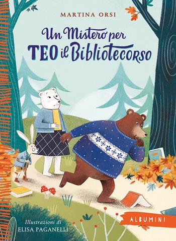 Un mistero per Teo il bibliotecorso. Ediz. a colori - Martina Orsi - Libro Emme Edizioni 2022, Albumini | Libraccio.it