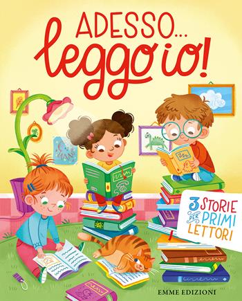 Adesso... leggo io! 3 storie per primi lettori. Ediz. a colori  - Libro Emme Edizioni 2022, Leggere è giocare | Libraccio.it