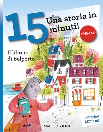 Il libraio di Belporto. Ediz. a colori - Cristina Marsi - Libro Emme Edizioni 2022, Tre passi | Libraccio.it