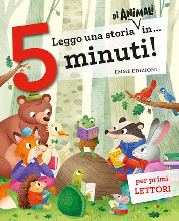 Leggo una storia di animali in… 5 minuti! Stampatello maiuscolo. Ediz. a colori - Giuditta Campello - Libro Emme Edizioni 2022, Tre passi | Libraccio.it