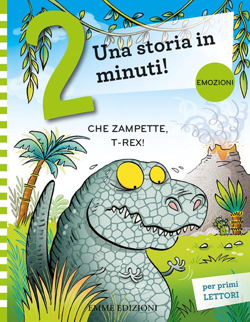 Che zampette, T-Rex! Prime letture. Stampatello maiuscolo. Ediz. a colori -  Giuditta Campello - Libro Emme Edizioni