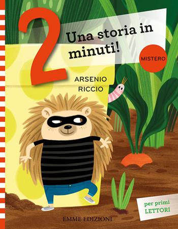 Arsenio Riccio. Prime letture. Stampatello maiuscolo. Ediz. a colori - Giuditta Campello - Libro Emme Edizioni 2022, Leggo una storia in 2 minuti | Libraccio.it