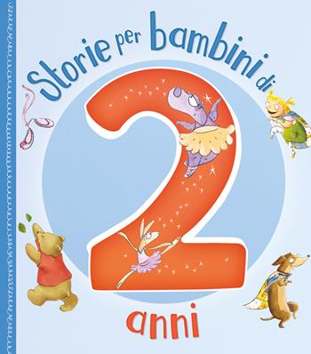 Storie per bambini di 2 anni. Ediz. a colori  - Libro Emme Edizioni 2022 | Libraccio.it