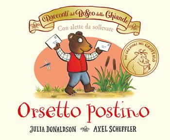 Orsetto postino. Ediz. a colori - Julia Donaldson - Libro Emme Edizioni 2022, Primi libri | Libraccio.it