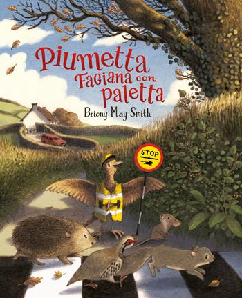 Piumetta. Fagiana con paletta. Ediz. a colori - May Smith Briony - Libro Emme Edizioni 2022, Album | Libraccio.it